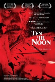 Another movie Ten 'til Noon of the director Scott Storm.