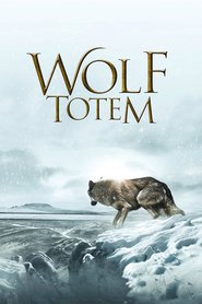 Another movie Wolf Totem of the director Jean-Jacques Annaud.