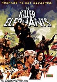 Another movie Killer Elephants of the director Som Kit.