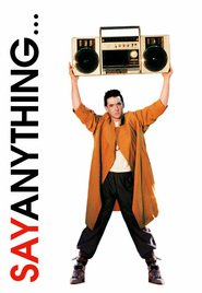 Another movie Say Anything... of the director Cameron Crowe.