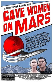 Another movie Cave Women on Mars of the director Christopher R. Mihm.