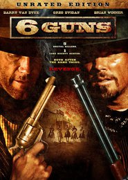 Another movie 6 Guns of the director Shane Van Dyke.