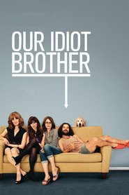 Another movie Our Idiot Brother of the director Jesse Peretz.