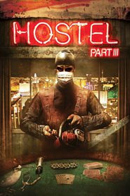Another movie Hostel: Part III of the director Scott Spiegel.