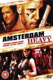 Another movie Amsterdam Heavy of the director Michael Wright.