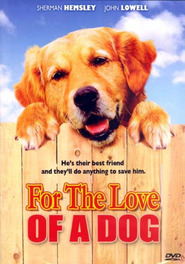 Another movie For the Love of a Dog of the director Sheree Le Mon.