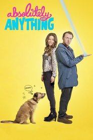 Absolutely Anything movie cast and synopsis.