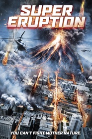 Another movie Super Eruption of the director Matt Codd.