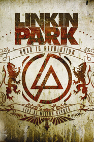 Another movie Linkin Park - Road to Revolution: Live at Milton Keynes of the director Linkin Park.