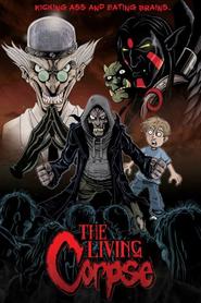 Another movie The Amazing Adventures of the Living Corpse of the director Justin Paul Ritter.