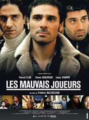 Another movie Les mauvais joueurs of the director Frederic Balekdjian.