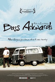 Another movie Bass Ackwards of the director Linas Phillips.