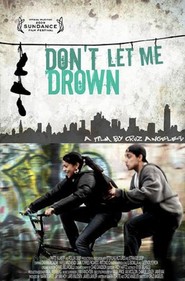 Another movie Don't Let Me Drown of the director Cruz Angeles.