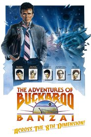 Another movie The Adventures of Buckaroo Banzai Across the 8th Dimension of the director W.D. Richter.