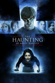 The Haunting of Molly Hartley movie cast and synopsis.