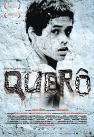 Another movie Quero of the director Carlos Cortez.