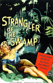 Another movie Strangler of the Swamp of the director Frank Wisbar.