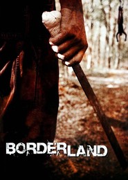 Another movie Borderland of the director Zev Berman.