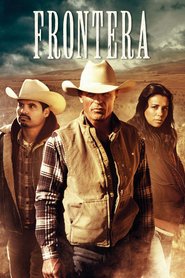 Another movie Frontera of the director Michael Berry.