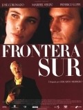 Another movie Frontera Sur of the director Jerardo Herrero.