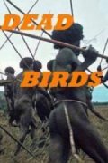 Another movie Dead Birds of the director Robert Gardner.