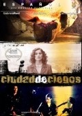 Another movie Ciudad de ciegos of the director Alberto Cortes.