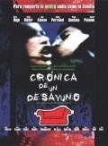 Another movie Cronica de un desayuno of the director Benjamin Cann.