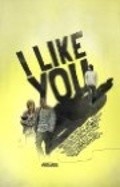 Another movie I Like You of the director Djemi Genrih.