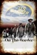 Another movie On the Border of the director Joseph Kornbrodt.