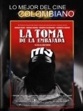 Another movie La toma de la embajada of the director Ciro Duran.
