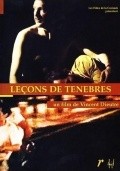 Another movie Lecons de tenebres of the director Vensan Detre.