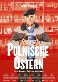 Another movie Polnische Ostern of the director Jakob Ziemnicki.