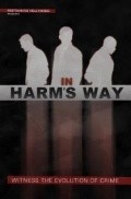 Another movie In Harm's Way of the director Djon Karsko.