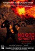 Another movie No God, No Master of the director Terry Green.