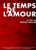 Another movie Le temps de l'amour of the director Patrick Muller.