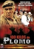 Another movie 100 kilos de plomo of the director Raymundo Calixto.