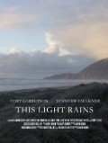 Another movie This Light Rains of the director Aaron Rabin.