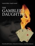 Another movie The Gambler's Daughter of the director Jeffrey Erickson.