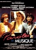Another movie Paroles et musique of the director Elie Chouraqui.