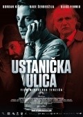 Another movie Ustanicka ulica of the director Miroslav Terzic.