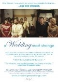 Another movie A Wedding Most Strange of the director Trevor Garlik.