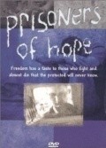 Another movie Prisoners of Hope of the director Danny Schechter.