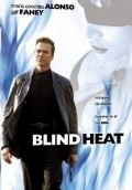 Another movie Blind Heat of the director Adolfo Martinez Solares.