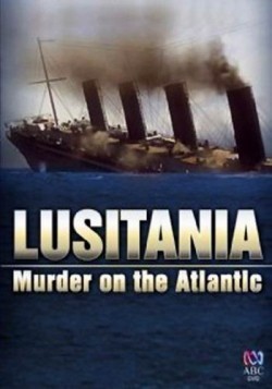Another movie Lusitania: Murder on the Atlantic of the director Christopher Spencer.