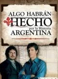 Another movie Algo habran hecho of the director Pablo Faro.
