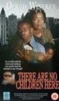 Another movie There Are No Children Here of the director Anita W. Addison.