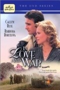 Another movie In Love and War of the director John Kent Harrison.