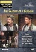Another movie The Shadow of a Gunman of the director Joseph Hardy.