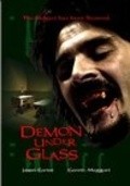 Another movie Demon Under Glass of the director John Cunningham.