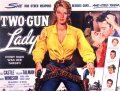Another movie Two-Gun Lady of the director Richard Bartlett.